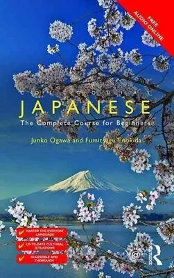 Colloquial Japanese The Complete Course For Beginners 9781138949881 | Brand New • £46.99