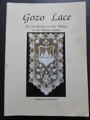 GOZO LACE By CONSIGLIA AZZOPARDI - LACE MAKING IN THE MALTESE ISLANDS • £45