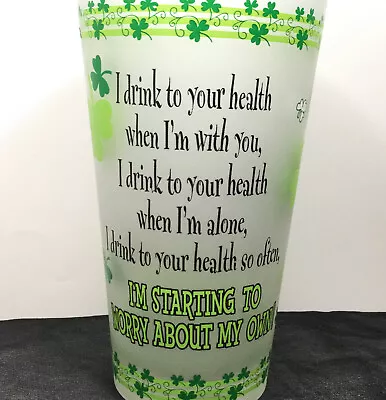 Irish Humor Pint Drinking Glass Frosted Satin Drink To Your Health Vintage • $11.39