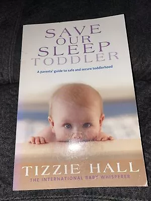 Save Our Sleep : Toddler By Tizzie Hall (Paperback 2010) Like New! Tracked Post • $18.92