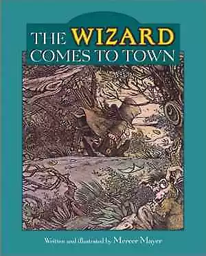 The Wizard Comes To Town - Paperback By Mayer Mercer - Good • $5.19