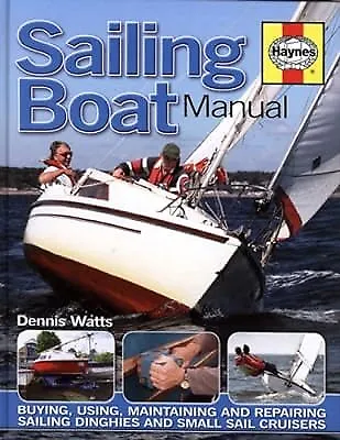 Sailing Boat Manual: Buying Using Maintaining And Repairing Sailing Dinghies A • $24.06