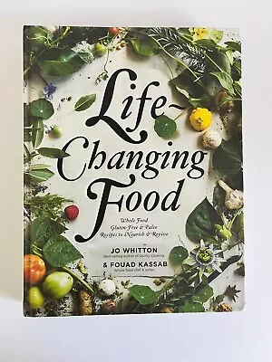 Life Changing Food By Jo Whitton Hardcover Cookbook Whole Food Glute-Free Paleo • $60