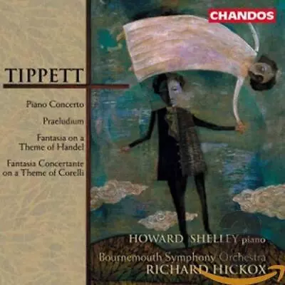 Tippett: Piano Concerto Praeludium Handel & Corelli Fantasias Howard Shelley • £12.96