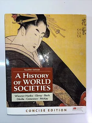 A History Of World Societies Concise 12 Ed Paperback Good Condition • $83.38