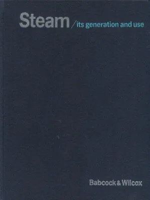 STeam Its Generation And Uses 38th Edition Babcock And Wilcox • $8.97