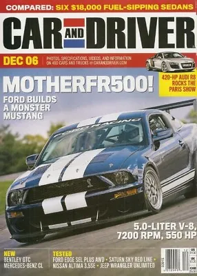 Car & Driver 2006 Dec - Audi R8 & Q7 Mustang Fr500gt • $7.99