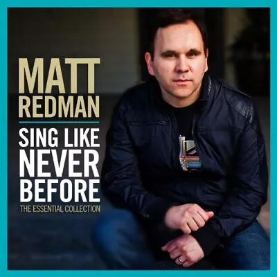 Matt Redman - Sing Like Never Before: The Essential Col... - Matt Redman CD QMVG • £20.07