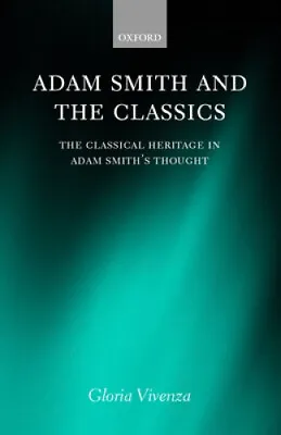 $205 • Buy Adam Smith And The Classics: The Classical Heritage In Adam Smith's Thought