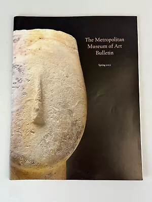 METROPOLITAN MUSEUM OF ART BULLETIN SPRING 2012: Art Of The Aegean Bronze Age • $14.88