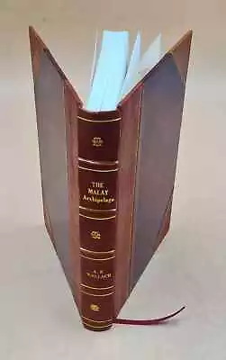 Malay Archipelago Vol.1 V. 1 1869 By Wallace Alfred Russel [Leather Bound] • $108.55