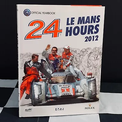 2012 Le Mans 24 Hours Official Yearbook Annual English Audi R18 E Tron Ultra • £65
