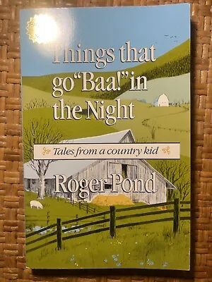 Things That Go  Baa!  In The Night : Tales From A Country Kid By Signed Roger P • $14.99