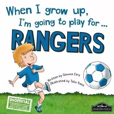 £6.02 • Buy When I Grow Up, I'm Going To Play For Rangers By Gemma Cary