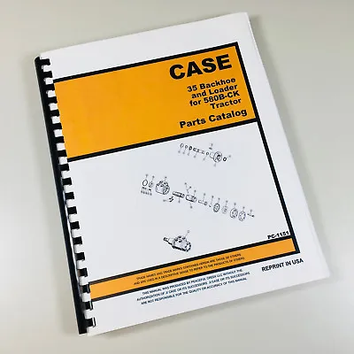 $18 • Buy Case 35 Backhoe & Loader For 580Ck Series B 580B Tractor Parts Catalog Manual