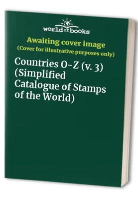 £5.99 • Buy Simplified Catalogue Of Stamps Of The World: Countries O-Z V. 3 Paperback Book