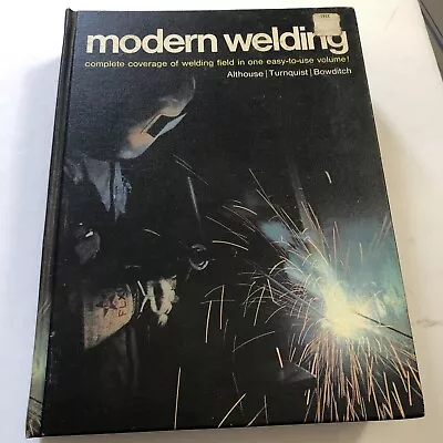 Modern Welding 1970 By Althouse Turnquist Bowditch Hardcover Complete Welding • $19.97
