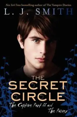 The Secret Circle: The Captive Part II And The Power - Paperback - GOOD • $3.95