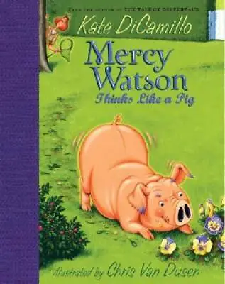 Mercy Watson Thinks Like A Pig - Hardcover By DiCamillo Kate - GOOD • $4.07