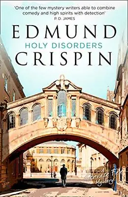 Holy Disorders (A Gervase Fen Mystery) [Paperback] Crispin Edmund • £7.99