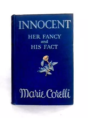 Innocent: Her Fancy And His Fact (Marie Corelli - 1914) (ID:81953) • £12.48