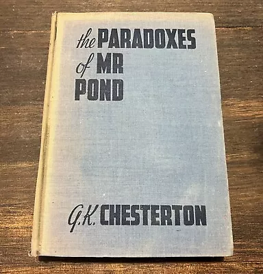 G K CHESTERTON / The Paradoxes Of Mr Pond 1st Edition 1937 Dodd Mead & Company • $45