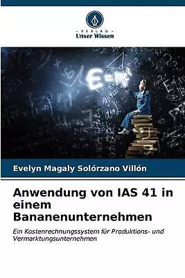 Anwendung Von IAS 41 In Einem Bananenunternehmen By Evelyn Magaly Sol?rzano Vill • $83.05