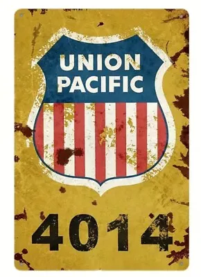 Union Pacific Railroad 4014 Distressed Look Metal Sign 8 X12  • $10.97
