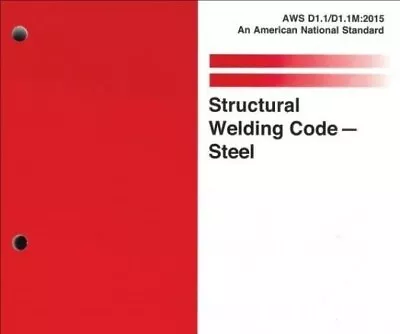 AWS D1.1/D1.1M:2015 Structural Welding Code - Steel Textbook Binding – LIKE NEW! • $249