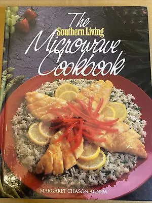 Southern Living Microwave Cookbook By Margaret C. Agnew (1988 Hardcover) • $5