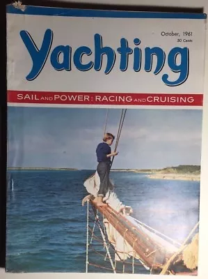 YACHTING Sail & Power: Racing & Cruising Magazine October 1961 • $12.99