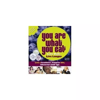 You Are What You Eat By Carina Norris Book The Cheap Fast Free Post • £3.49