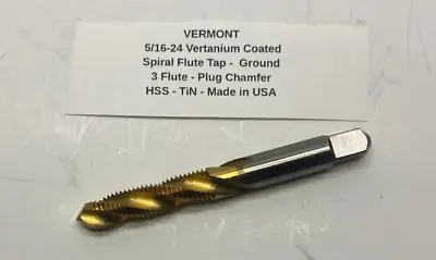 VERMONT 5/16-24 Vertanium Spiral Flute Hand Tap (USA) - 3 FL Plug Chamfer - H3 - • $8.95