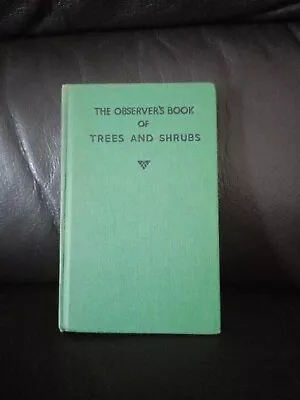 The Observer’s Book Of Trees And Shrubs Compiled By W.J.Stokoe 1957 • £9