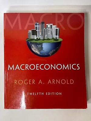 Macroeconomics  By Roger A. Arnold 12th Edition • $23.94