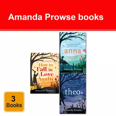 Amanda Prowse 3 Books Collection Set Anna Theo How To Fall In Love Again • £12.99