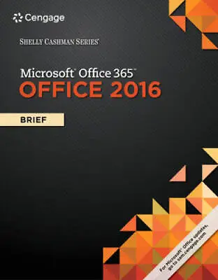 $6.99 • Buy Shelly Cashman Series Microsoft Office 365 & Office 2016: Brief - GOOD