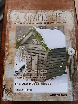 A SIMPLE LIFE MAGAZINE~ Antiques ~Early Homes ~History ~Museums • $20