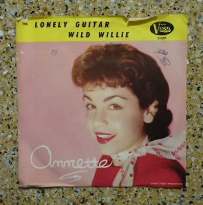 VTG Annette Funicello LONELY GUITAR/WILD WILLIE 1960 Vinyl 45 W/PS Disney Vista • $3.99