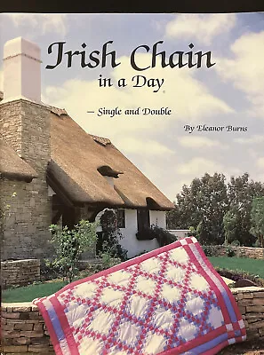 Irish Chain In A Day Singer & Double By Eleanor Burns Paperback 1986 • £7.75