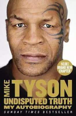 Undisputed Truth: My Autobiography By Mike Tyson: Used • $20.60