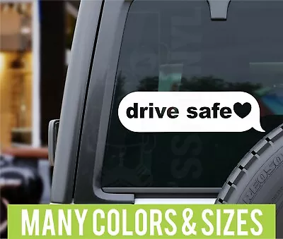 Drive Safe Heart Phone Text Message Love Truck Car Laptop Vinyl Decal Sticker • $3