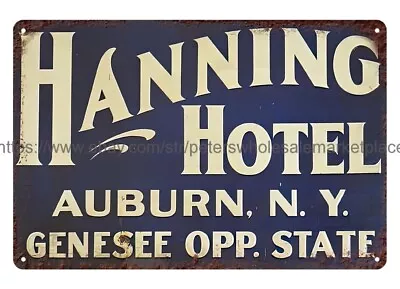 Hanning Hotel Auburn N.Y. Metal Tin Sign Decorative Collectibles Wall Decor • $18.96