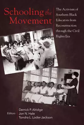Schooling The Movement: The Activism Of Southern Black Educators From Rec - GOOD • $19.99