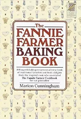 The Fannie Farmer Baking Book Marion Cunningham Marion Cunningham • $6.03