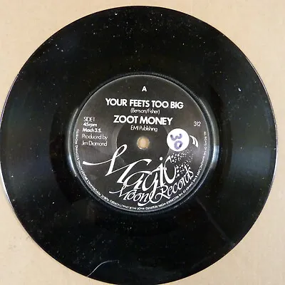 45rpm 7  Single ZOOT MONEY Your Feets Too Big / Ain't Nothin' Shakin' But Bacon • £5