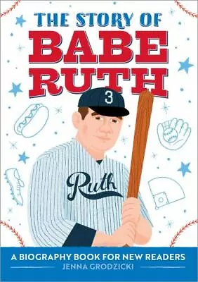 The Story Of Babe Ruth: A Biography Book For New Readers [The Story Of: A Biogra • $5.98