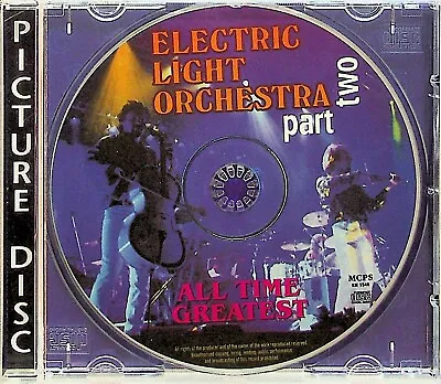 Electric Light Orchestra -All Time Greatest Part Two CD -Picture Disc (Live) ELO • $6.48