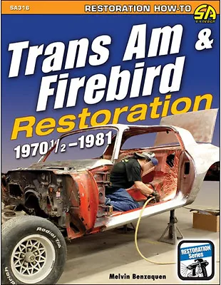 Trans Am & Firebird Restoration: 1970 1/2 - 1981 Book ~Step-by-Step~ BRAND NEW! • $44.95