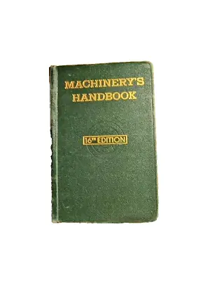 MACHINERY'S HANDBOOK 16th EDITION By E Oberg & FD Jones. 1959 Reference HC. VG • $25